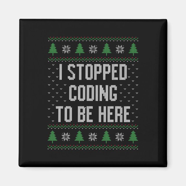 Imã Eu Parei de Programar Para Estar Aqui Natal Divert (Frente)