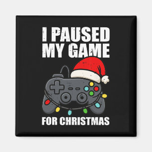 Imã Eu Pausar Meu Jogo Para O Natal Gamer Homens Crian