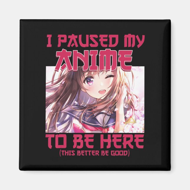 Imã Eu Pausei Meu Anime Para Estar Aqui Um Anime Japon (Frente)