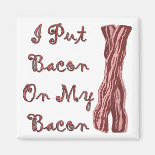 Imã Eu pôr o bacon sobre meu bacon