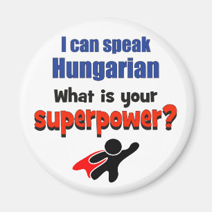 Imã Eu posso falar o Hungarian. Que é sua
