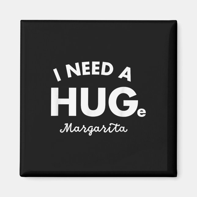 Imã Eu Preciso De Uma Margarita Imensa Camisa Cinco De (Frente)