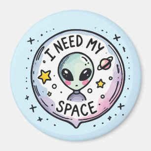 Imã Eu Preciso do Meu Espaço Alien Fofo