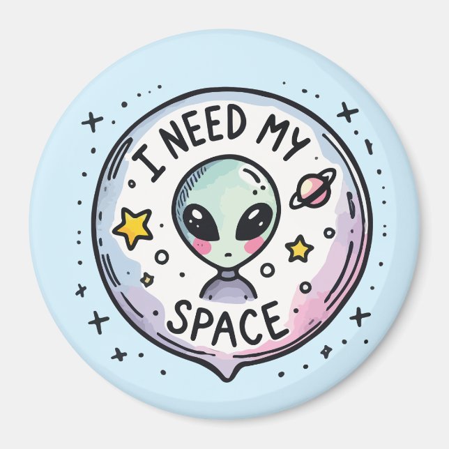 Imã Eu Preciso do Meu Espaço Alien Fofo (Frente)