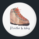 Imã Eu Preferencialmente Estaria Andando Boots Waterco<br><div class="desc">Eu ia preferencialmente caminhando! Veja esta maravilhosa bota de moto de aquarela e se prepare para caminhar,  acampar e subir! Veja meu compro por mais designs também!</div>