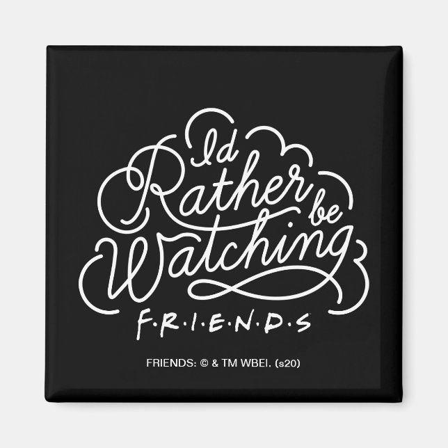Imã Eu Preferiria Estar Assistindo ao Script de FRIEND (Frente)