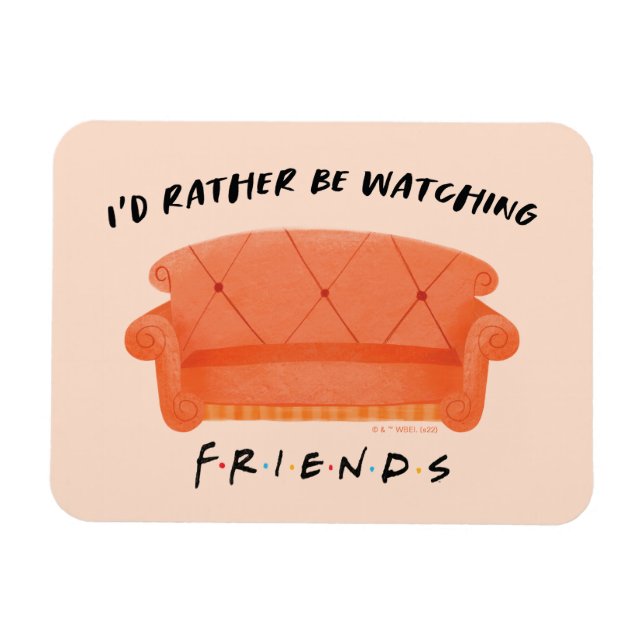 Ímã Eu Preferiria Estar Assistindo FRIENDS™ (Horizontal)