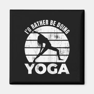 Imã Eu Preferiria Estar Fazendo Bem-Estar de Yoga