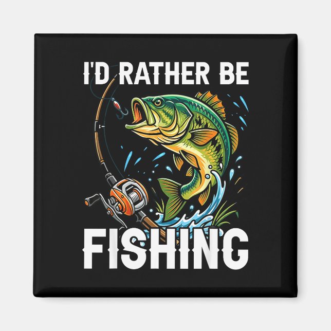 Imã Eu preferiria estar pescando pesca engraçada para  (Frente)