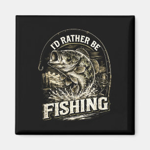 Imã Eu preferiria estar pescando pescador pai dia dos