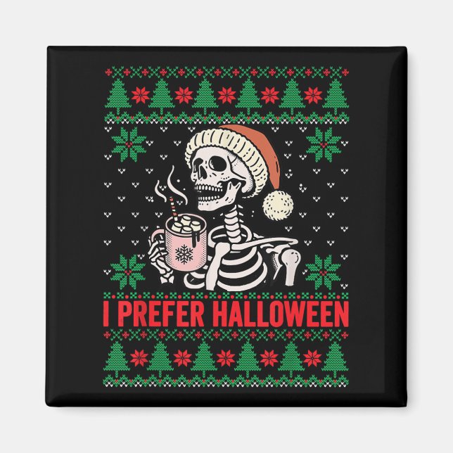 Imã Eu Prefiro Feriado Engraçado de Natal do Halloween (Frente)