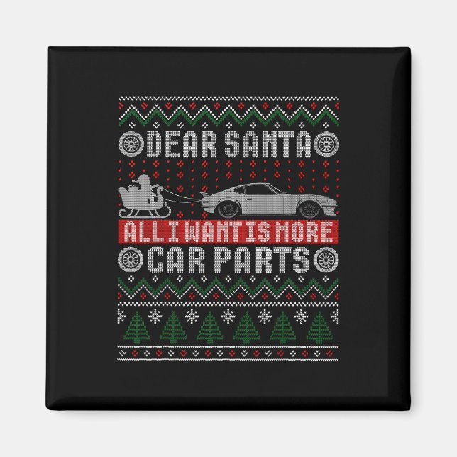 Imã Eu Quero Mais Peças De Carro De Natal Camisa De Na (Frente)