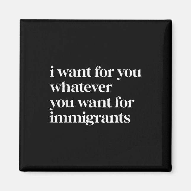 Imã Eu Quero Para Você O Que Você Quer Para Imigrantes (Frente)