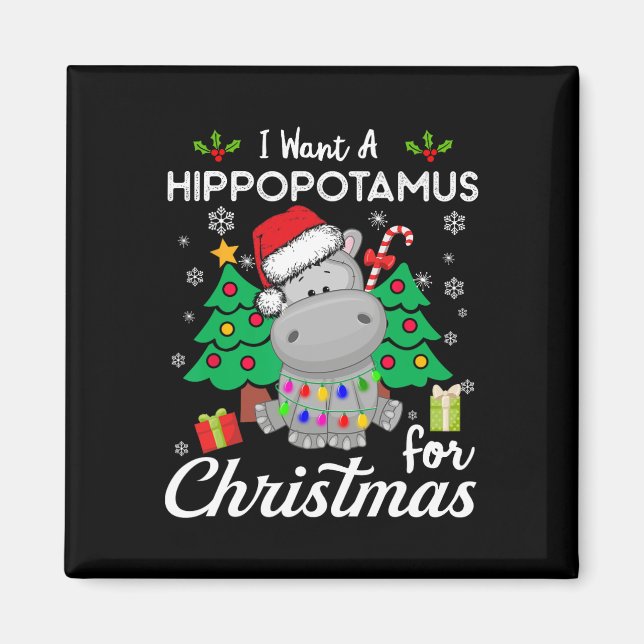 Imã Eu Quero Um Hipopótamo Para O Natal Presente Fofo  (Frente)