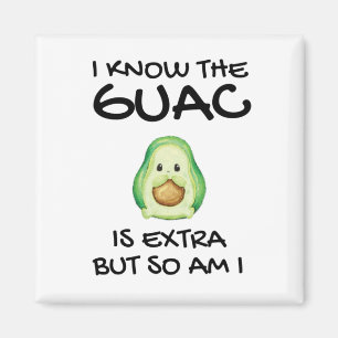 Imã Eu Sei Que O Guac É Extra Mas Eu Também