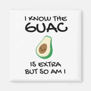 Imã Eu Sei Que O Guac É Extra Mas Eu Também