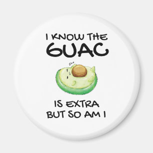 Imã Eu Sei Que O Guac É Extra Mas Eu Também