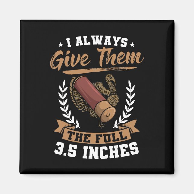 Imã Eu Sempre Lhes Dou O Cheio 3,5 Polegadas Da Turqui (Frente)