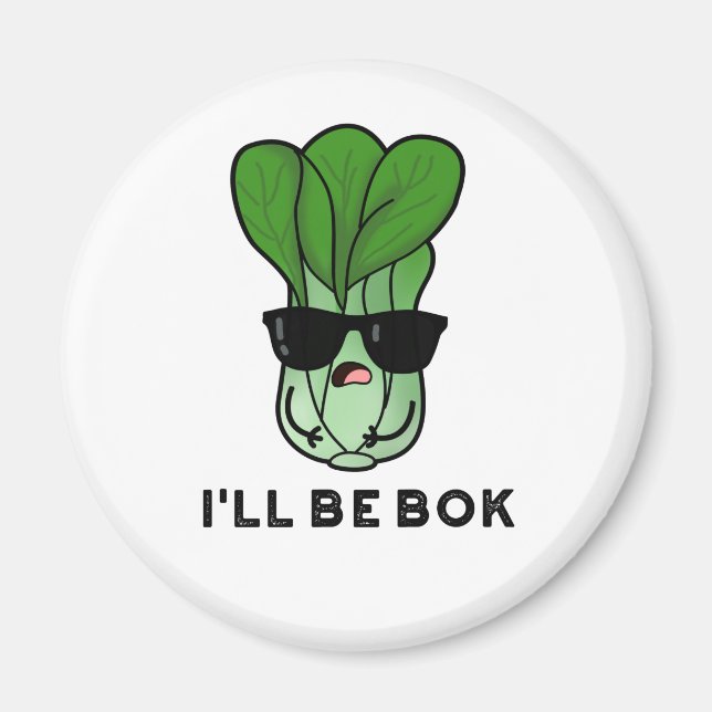 Imã Eu serei Bok Engraçado Veggie Bok Choy Pun (Frente)