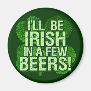 Imã Eu serei irlandês em poucas cervejas