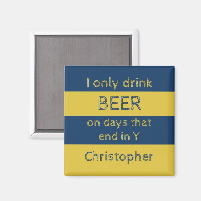 Imã Eu só bebo marinho de cerveja e ouro com um nome (Front/Back)