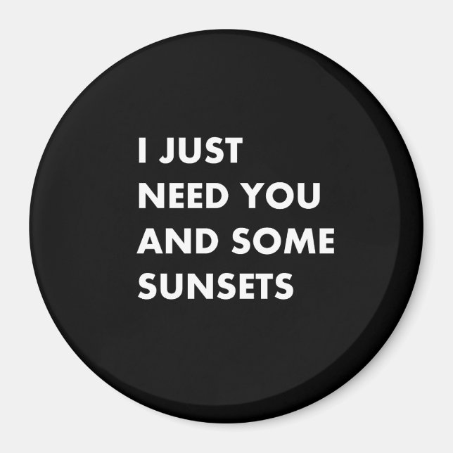 Imã Eu só preciso de você e alguns pôrs do sol (Frente)