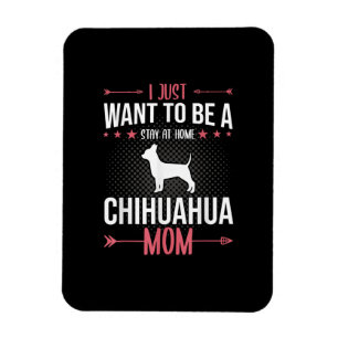 Ímã Eu Só Quero Ficar Em Casa Cachorro Chihuahua Mãe