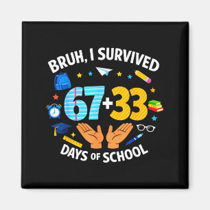 Imã Eu Sobrevivi 67 + 33 Dias De Escola Engraçado 6 7