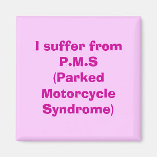 Imã Eu sofro de P.M.S. (Síndrome de Motocicleta Estaci