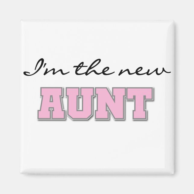 Imã Eu sou a nova tia camisetas e presentes (Frente)