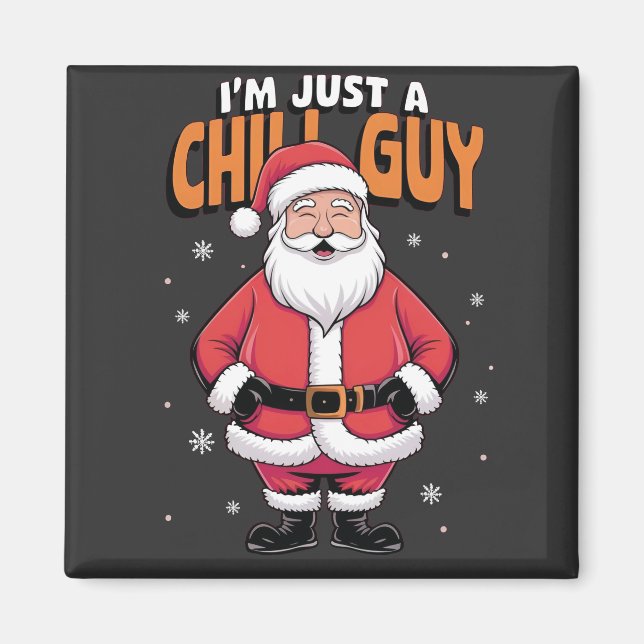 Imã Eu Sou Apenas um Cara Relax Meme Natal Divertido 2 (Frente)