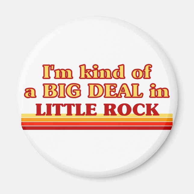 Imã Eu sou meio que um grande negócio em Little Rock (Frente)