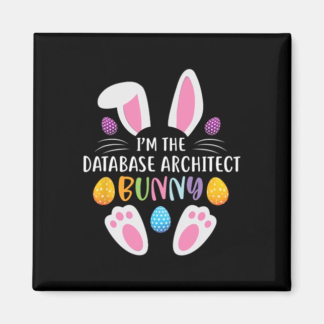 Imã Eu sou o Arquiteto Databyse Bunny Dia de Páscoa En (Frente)