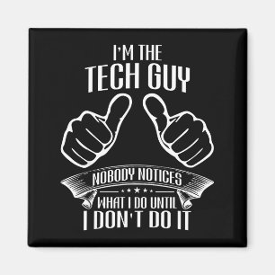 Imã Eu sou o Cara da Tecnologia que Ninguém Nota Até N