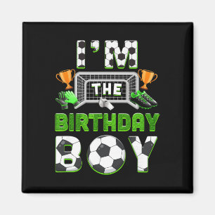 Imã Eu Sou O Menino Do Aniversário Família De Futebol