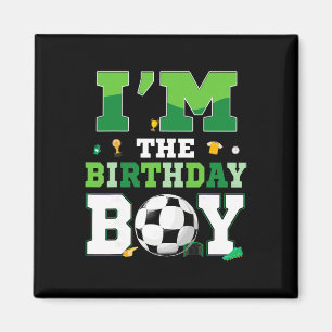 Imã Eu Sou O Menino Do Aniversário Futebol Família De