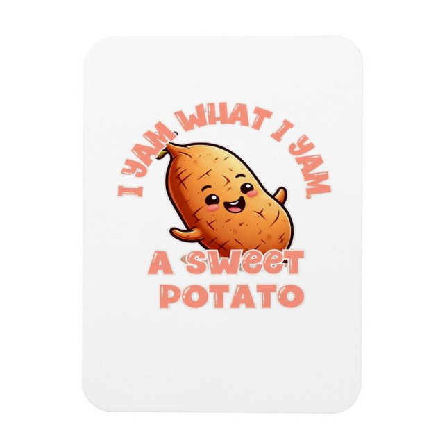 Ímã Eu Sou O Que Eu Sou, Um Clássico De Batata Doce (Vertical)
