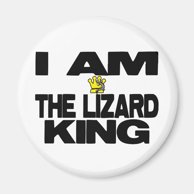Imã Eu Sou O Rei Lizard (Frente)