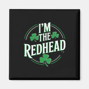 Imã Eu sou o Ruivo Clover Irlandês Engraçado Dia de Sã
