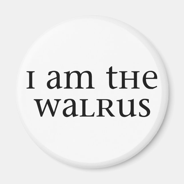 Imã Eu sou o Walrus (Frente)