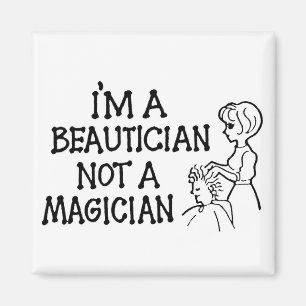 Imã Eu sou um Beautician não um ímã do mágico
