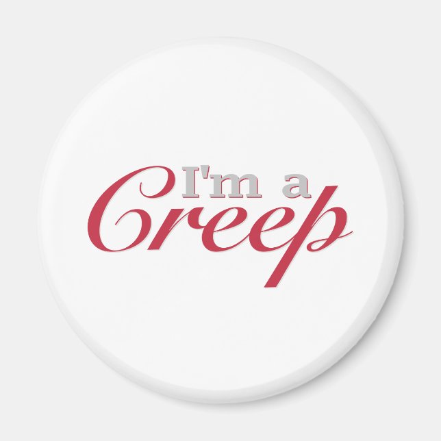 Imã Eu sou um Creep (Frente)