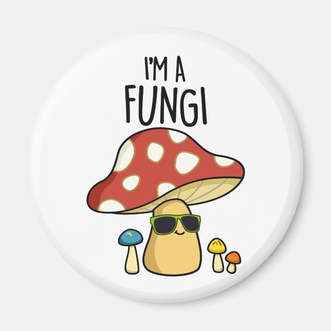 Imã Eu sou um Engraçado Engraçado Mushroom Pun (Frente)