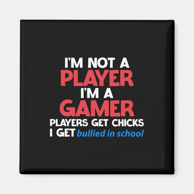 Imã Eu Sou Um Gamer Jogadores Conquistam Garotas Eu So (Frente)