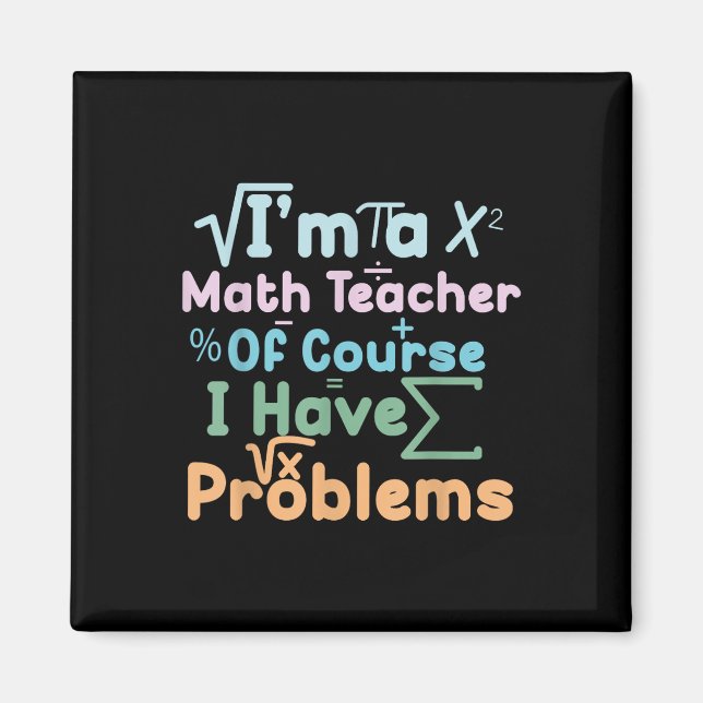 Imã Eu Sou Um Professor De Matemática Claro Que Tenho  (Frente)