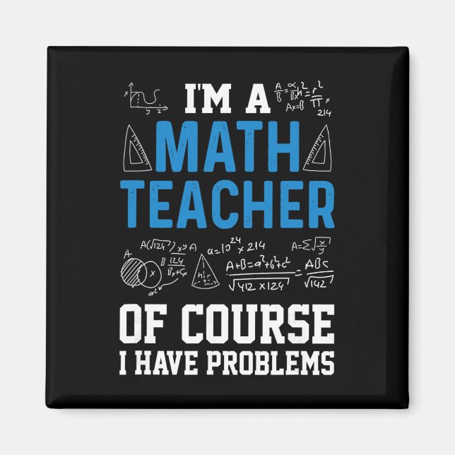 Imã Eu Sou Um Professor De Matemática Claro Que Tenho  (Frente)