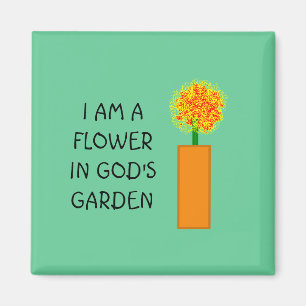 Imã EU SOU UMA FLOR NO JARDIM do DEUS - ímã
