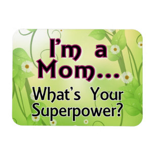 Ímã Eu sou uma mamã… O que é sua superpotência