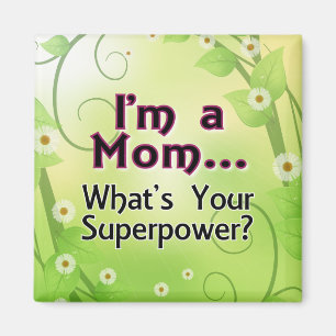 Imã Eu sou uma mamã… O que é sua superpotência