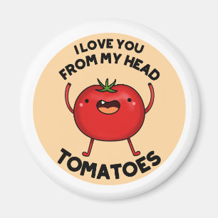 Imã Eu Te Amo De Minha Cabeça Tomates Engraçado Tomate